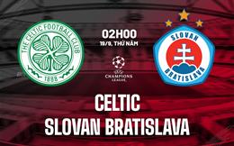 Nhận định Celtic vs Slovan Bratislava 02h00 ngày 19/9 (Champions League 2024/25)